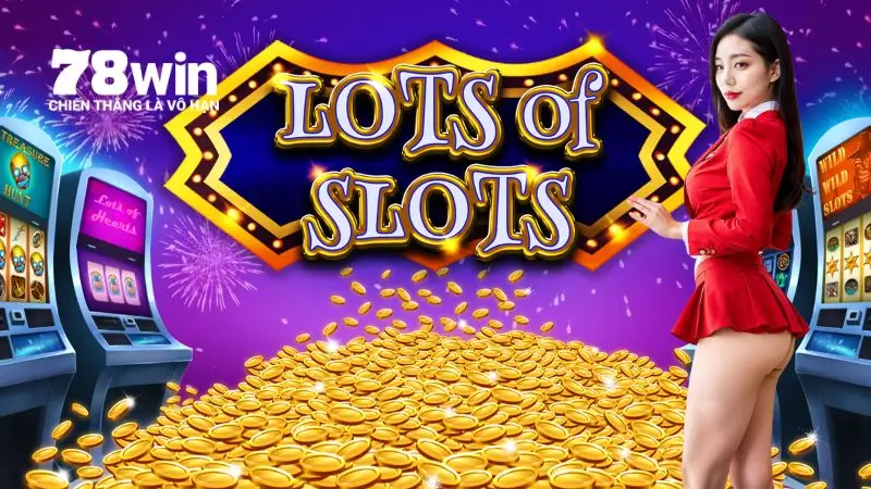 Mẹo Chơi Slot Game Hiệu Quả với 78WIN