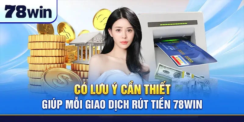 Rút tiền từ tải khoản 78WIN